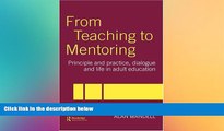 READ book  From Teaching to Mentoring: Principles and Practice, Dialogue and Life in Adult