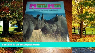 Big Deals  Maasai Mara: Kenya s Great Game Reserve  Full Ebooks Most Wanted