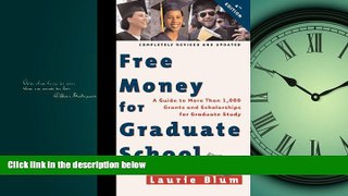 READ book  Free Money for Graduate School: A Guide to More Than 1,000 Grants and Scholarships for