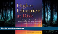 READ book  Higher Education at Risk: Strategies to Improve Outcomes, Reduce Tuition, and Stay