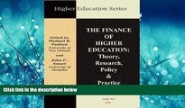 READ book  The Finance of Higher Education: Theory, Research, Policy, and Practice (Higher