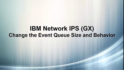 Changing the Network IPS Event Queue Size and Behavior