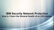 Checking the health of Security Network Protection and Security Network IPS sensors