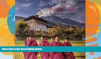 Books to Read  Bhutan: Through the Lens of the King  Full Ebooks Most Wanted