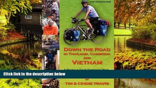 Must Have  Down the Road in Thailand, Cambodia and Vietnam  READ Ebook Full Ebook