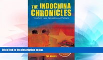 Full [PDF]  The Indochina Chronicles: Travels in Laos, Cambodia and Vietnam  Premium PDF Online