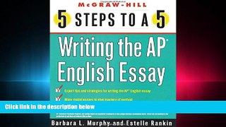 READ book  5 Steps to a 5 on the AP: Writing the AP English Essay (5 Steps to a 5 on the Advanced