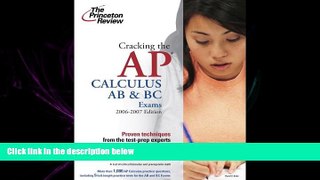 FREE DOWNLOAD  Cracking the AP Calculus AB and BC Exams, 2006-2007 Edition (College Test