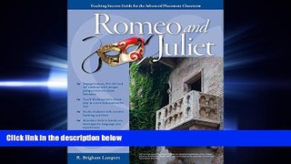 READ book  Advanced Placement Classroom: Romeo and Juliet (Teaching Success Guides for the