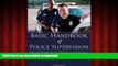 Buy book  Basic Handbook of Police Supervision: A Practical Guide for Law Enforcement Supervisors