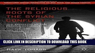 [PDF] The Religious Roots of the Syrian Conflict: The Remaking of the Fertile Crescent