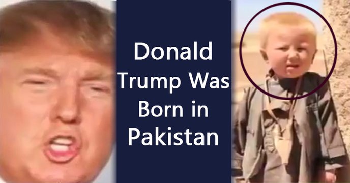 Donald Trump Was Born in Pakistan – Watch Amazing Report of Pakistani Media