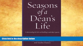 READ book  Seasons of a Dean s Life: Understanding the Role and Building Leadership Capacity READ