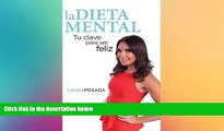 FREE DOWNLOAD  La dieta mental: Tu clave para ser feliz (Spanish Edition)  BOOK ONLINE