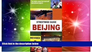 Must Have  Streetwise Guide Beijing: The Inside Scoop from Local and International Experts  READ