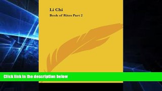 READ FULL  Li Chi: Book of Rites Part 2 (v. 2)  READ Ebook Full Ebook