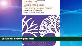 READ book  Inside the Undergraduate Teaching Experience: The University of Washington s Growth in