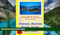 Must Have  Hong Kong Travel Guide: Sightseeing, Hotel, Restaurant   Shopping Highlights  Premium