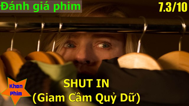 Khen Phim - Đánh giá phim Giam Cầm Quỷ Dữ (Shut In): hồi hộp, gay cấn