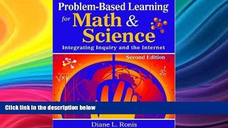 EBOOK ONLINE  Problem-Based Learning for Math   Science: Integrating Inquiry and the Internet