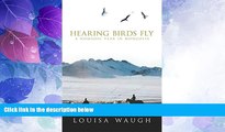 Big Deals  Hearing Birds Fly  Full Read Most Wanted