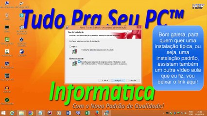 PASSO A PASSO - Como instalar o Nero 7 (Instalação Personalizada)