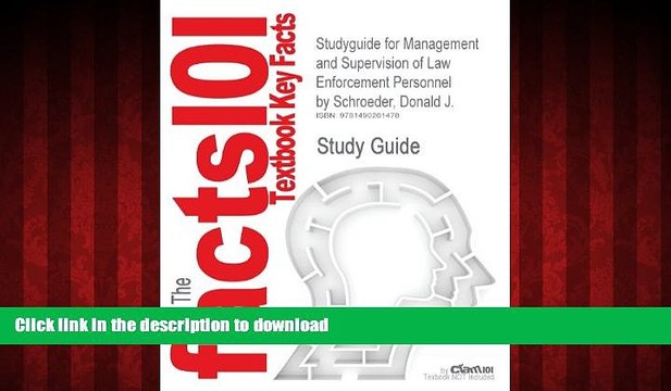 Best books Studyguide for Management and Supervision of Law Enforcement Personnel by Schroeder,