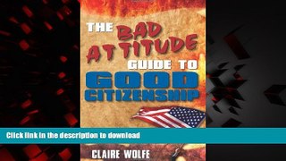 Best books  The Bad Attitude Guide to Good Citizenship online