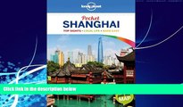 Big Deals  Lonely Planet Pocket Shanghai (Travel Guide)  Full Ebooks Best Seller