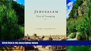 Books to Read  Jerusalem: City of Longing  Best Seller Books Most Wanted