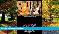 Big Deals  Culture Shock! Korea (Culture Shock! A Survival Guide to Customs   Etiquette)  Best