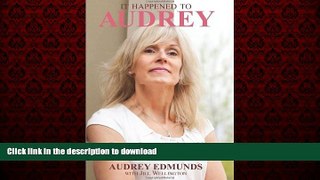 liberty books  It Happened to Audrey: A Terrifying Journey From Loving Mom to Accused Baby Killer