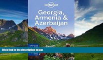 Books to Read  Lonely Planet Georgia, Armenia   Azerbaijan (Travel Guide)  Full Ebooks Best Seller