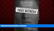 Best book  True Witness: Cops, Courts, Science, and the Battle against Misidentification