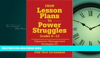 READ book  From Lesson Plans to Power Struggles, Grades 6-12: Classroom Management Strategies for