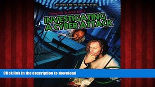 Best book  Computer Science and IT: Investigating a Cyber Attack (Anatomy of an Investigation)