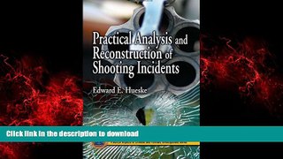 Best books  Practical Analysis and Reconstruction of Shooting Incidents (Practical Aspects of