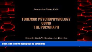 Best books  Forensic Psychophysiology Using The Polygraph: Scientific Truth Verification - Lie
