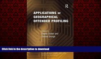 Read books  Applications of Geographical Offender Profiling (Psychology, Crime and Law) online