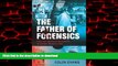 liberty book  THE FATHER OF FORENSICS: HOW SIR BERNARD SPILSBURY INVENTED MODERN CSI online to buy