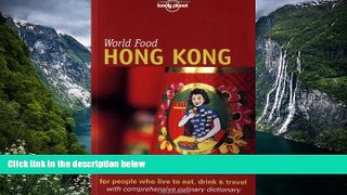 READ NOW  Lonely Planet World Food Hong Kong  READ PDF Online Ebooks