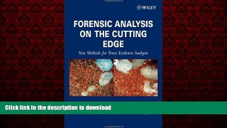 liberty books  Forensic Analysis on the Cutting Edge: New Methods for Trace Evidence Analysis