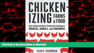 liberty books  Chickenizing Farms and Food: How Industrial Meat Production Endangers Workers,