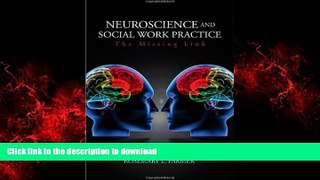 Read books  Neuroscience and Social Work Practice: The Missing Link online for ipad