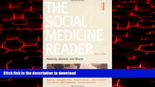 liberty books  The Social Medicine Reader, Second Edition, Vol. One: Patients, Doctors, and