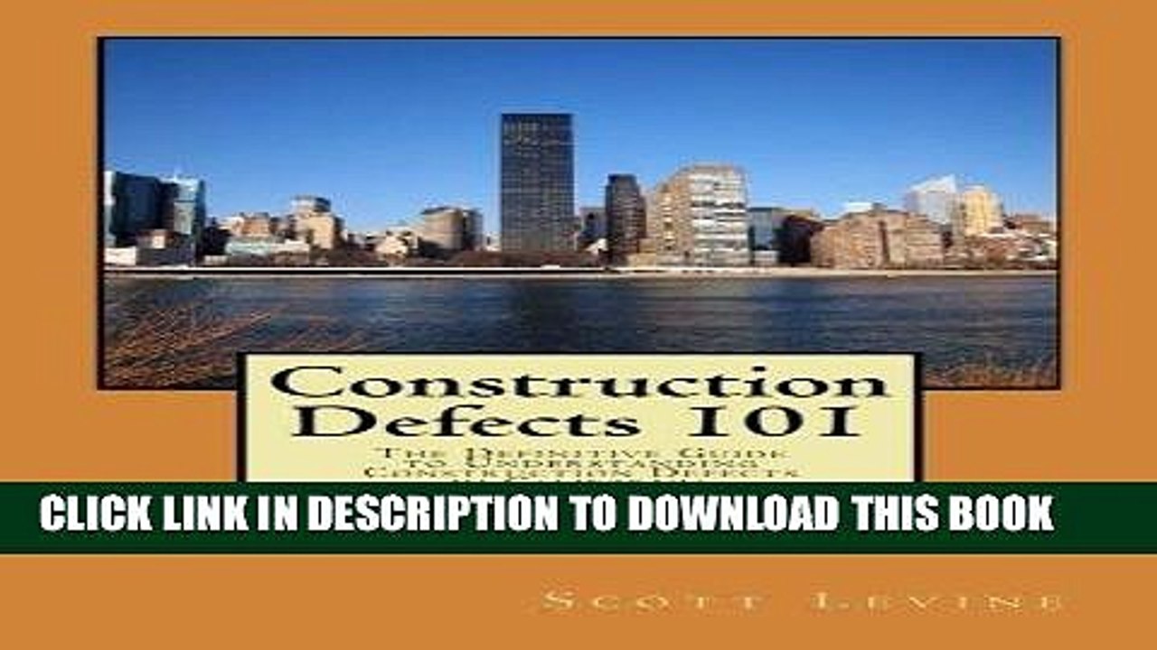 [PDF] Construction Defects 101: The Definitive Guide to Understanding Construction Defects in