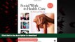 liberty books  Social Work in Health Care: Its Past and Future (SAGE Sourcebooks for the Human