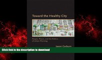 liberty books  Toward the Healthy City: People, Places, and the Politics of Urban Planning (Urban