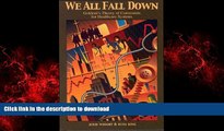 Read book  We All Fall Down: Goldratt s Theory of Constraints for Healthcare Systems online