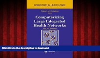 Best books  Computerizing Large Integrated Health Networks: The VA Success (Health Informatics)
